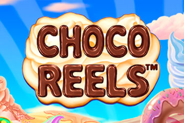 Choco Reels
