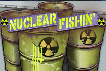 Nuclear Fishin'