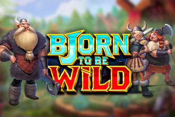 Bjorn to be Wild