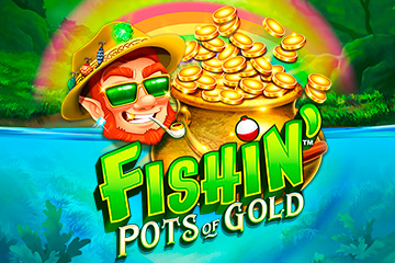 Fishin' Pots Of Gold