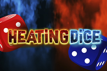 Heating Dice