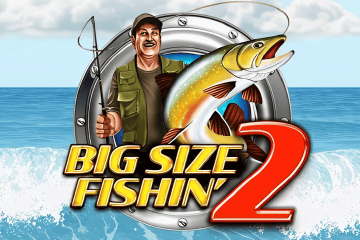 Big Size Fishin' 2